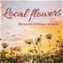 Local Flowers Podcast