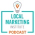 Local Marketing Institute Podcast