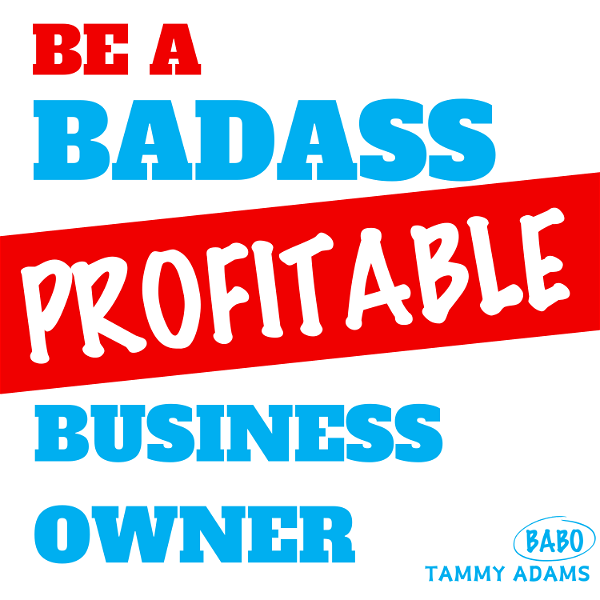Artwork for Be a Badass Small Business Owner