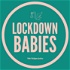 Lockdown Babies