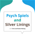 Psych Spiels & Silver Linings