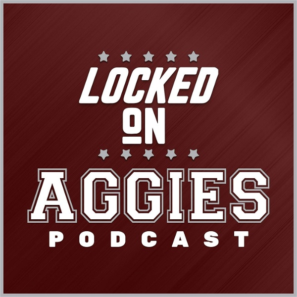 Artwork for Locked On Aggies