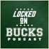 Locked On Bucks – Daily Podcast On The Milwaukee Bucks