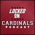 Locked On Cardinals - Daily Podcast On The Arizona Cardinals