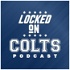Locked On Colts - Daily Podcast On The Indianapolis Colts