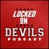 Locked On Devils - Daily Podcast On The New Jersey Devils