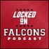 Locked On Falcons - Daily Podcast On The Atlanta Falcons