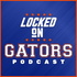 Locked On Gators - Daily Podcast On Florida Gators Athletics