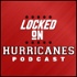 Locked On Hurricanes - Daily Podcast On The Carolina Hurricanes