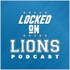 Locked On Lions - Daily Podcast On The Detroit Lions