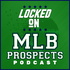 Locked On MLB Prospects
