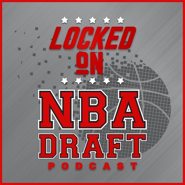 Artwork for Locked On NBA Draft