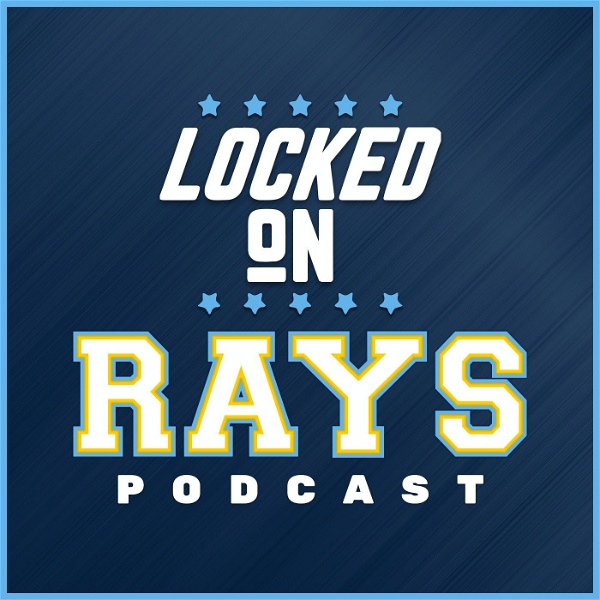 Artwork for Locked On Rays- Daily Podcast On The Tampa Bay Rays