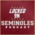 Locked On Seminoles - Daily Podcast On Florida State Seminoles Football & Basketball
