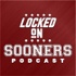 Locked On Sooners - Daily Podcast On Oklahoma Sooners Football & Basketball