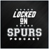 Locked On Spurs - Daily Podcast On The San Antonio Spurs