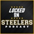 Locked On Steelers – Daily Podcast On The Pittsburgh Steelers