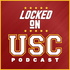 Locked On USC - Daily Podcast on USC Trojans Football & Basketball