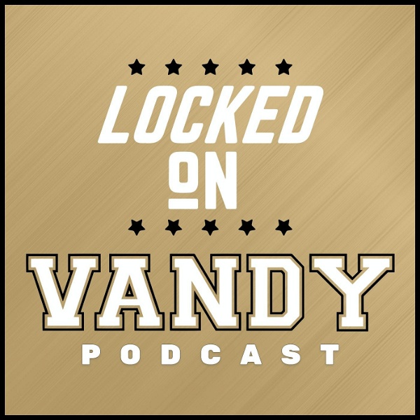 Artwork for Locked On Vandy – Daily Podcast on Vanderbilt University Commodores Football and Basketball