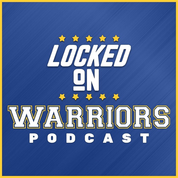 Artwork for Locked On Warriors – Daily Podcast On The Golden State Warriors