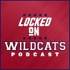Locked On Wildcats - Daily Podcast On Arizona Wildcats Football & Basketball