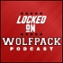 Locked On Wolfpack - Daily Podcast On North Carolina State Athletics