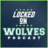 Locked On Wolves - Daily Podcast On The Minnesota Timberwolves