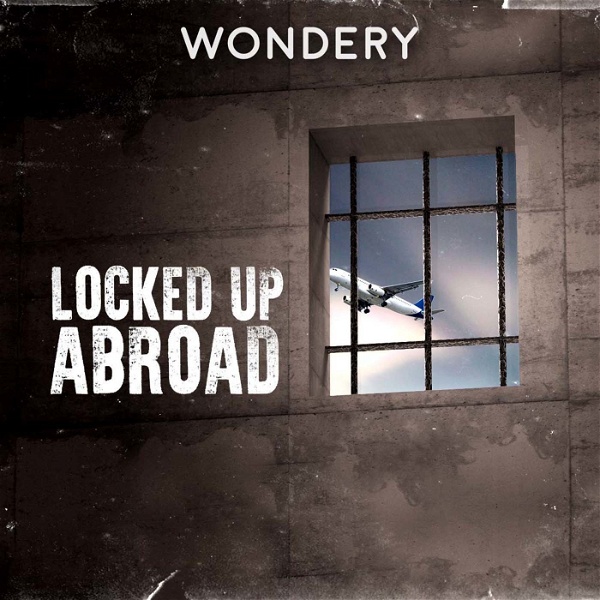 Artwork for Locked Up Abroad