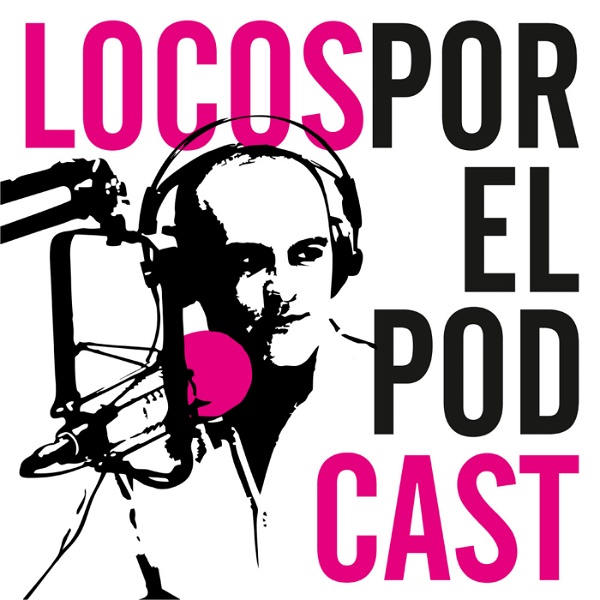 Artwork for Locos por el Podcast