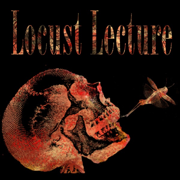 Artwork for Locust Lecture