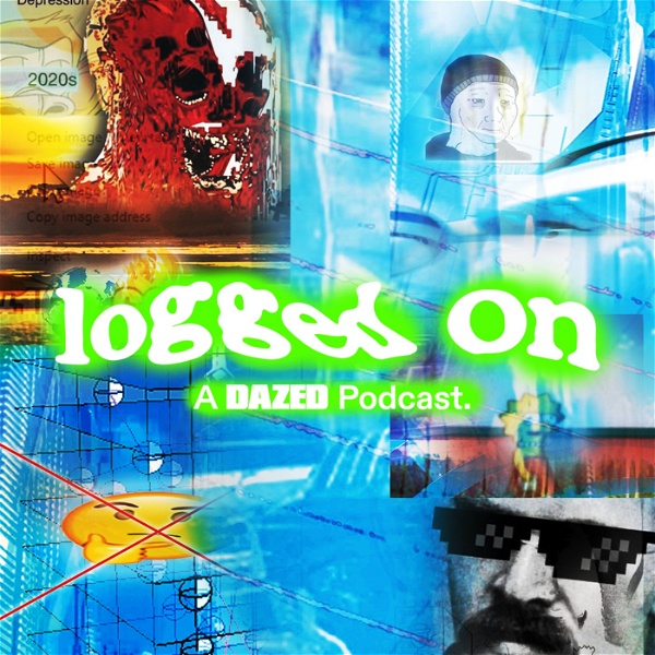 Artwork for Logged On – A Dazed Podcast