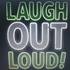 L.O.L laugh out loud