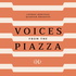 Voices from the Piazza