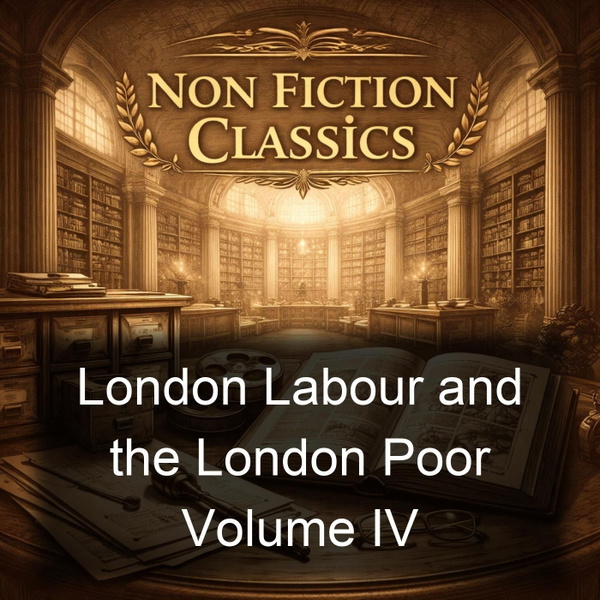 Artwork for London Labour and the London Poor Volume IV