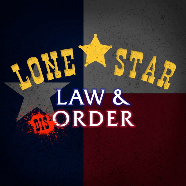 Artwork for Lone Star Law & Disorder