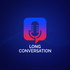 Long Conversation