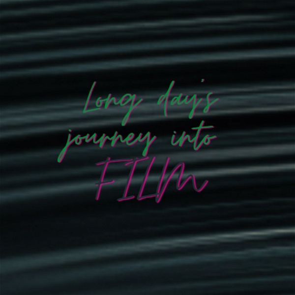 Artwork for Long Day's Journey Into Film
