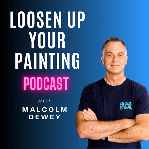 Artwork for Loosen Up Your Painting Podcast