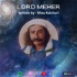 Lord Meher - written by Bhau Kalchuri