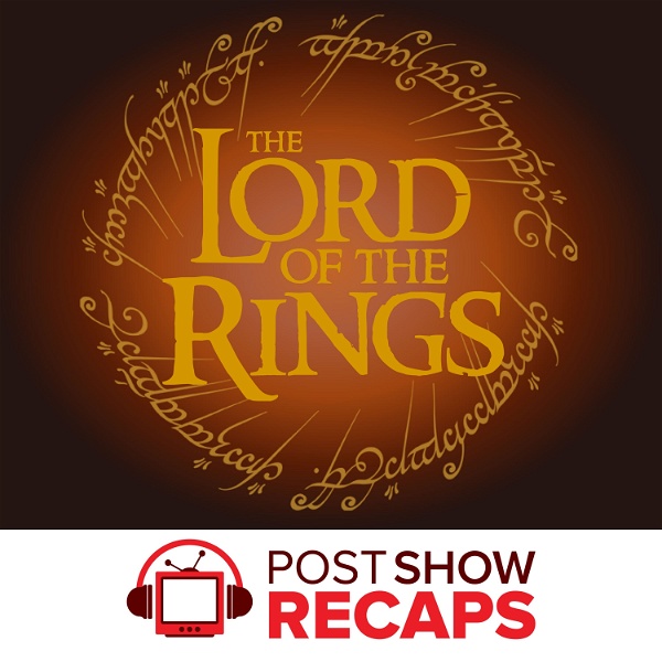 Artwork for Lord of the Rings: A Post Show Recap