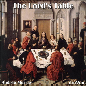 Artwork for Lord's Table, The by Andrew Murray (1828
