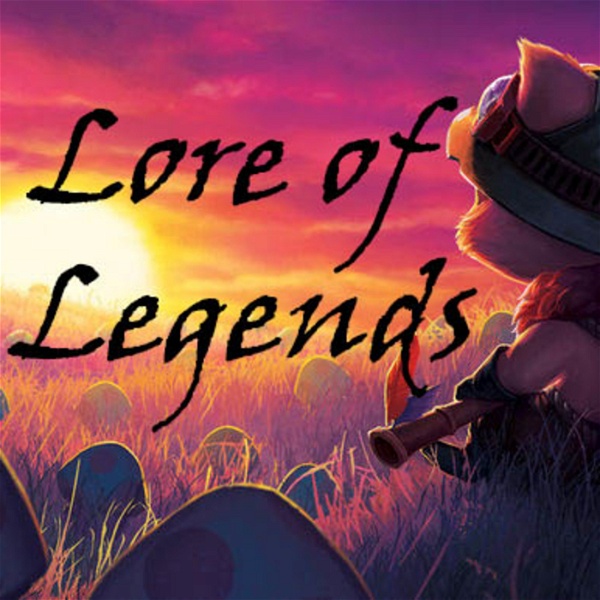 Artwork for Lore of Legends historias de Runaterra