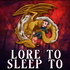Lore to Sleep To