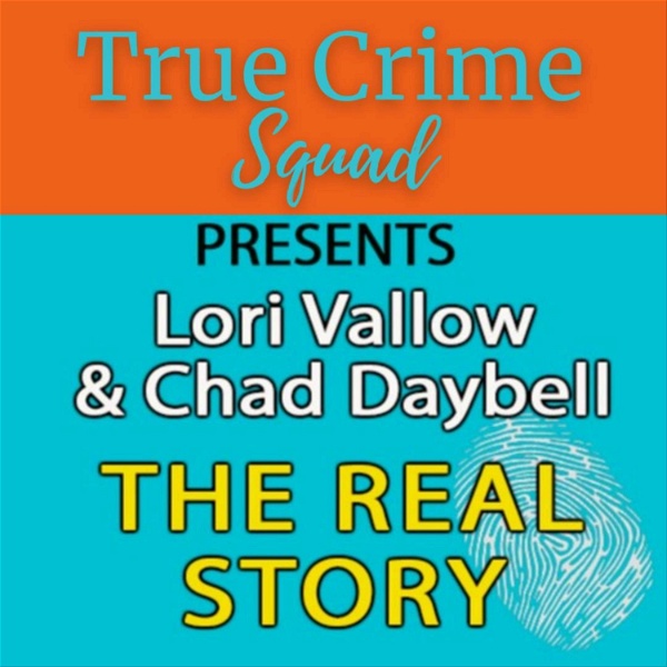 Artwork for Lori Vallow and Chad Daybell-The Real Story