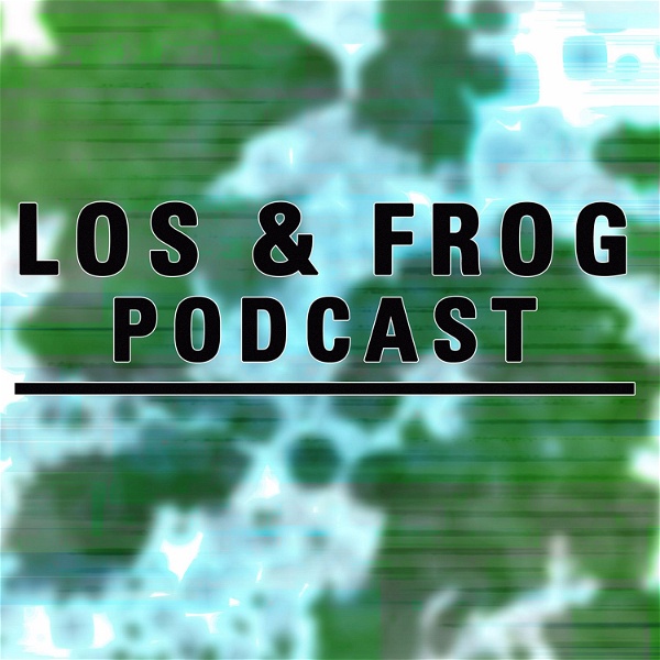 Artwork for Los and Frog Podcast