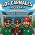 Los Carnales El Podcast