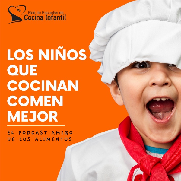 Artwork for Los Niños Que Cocinan Comen Mejor, el podcast de la red de escuelas de cocina de Kitchen Academy