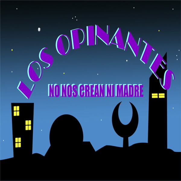 Artwork for LOS OPINANTES