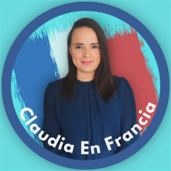 Artwork for Aprende Francés con Claudia En Francia