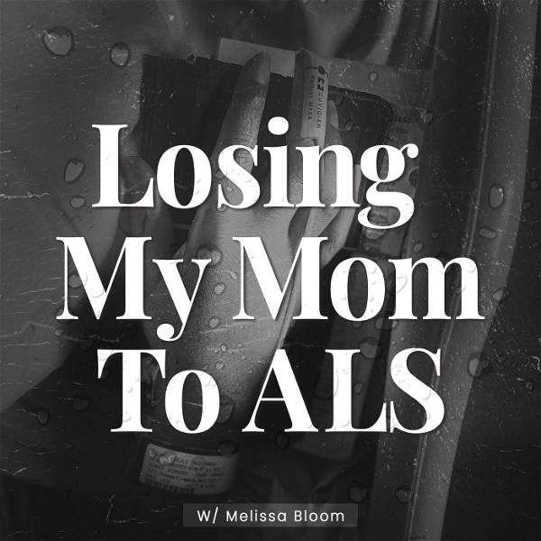 Artwork for LOSING MY MOTHER TO ALS